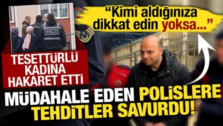 Tesettürlü çalışana hakaret edip, polisleri tehdit etti: Kimi aldığınıza dikkat edin